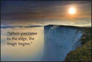 Read more about the article WHEN YOU COME TO THE EDGE