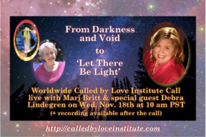 Read more about the article November Called By Love Institute Call with Dr. Marj Britt & Special Guest Debra Lindegren (REPLAY)